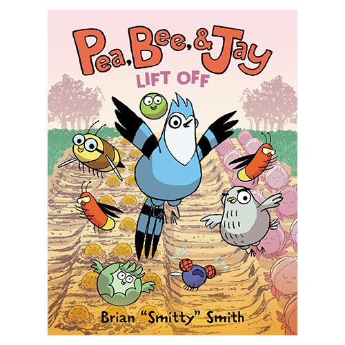 Pea, Bee, &amp; Jay #3 / Lift Off (Paperback)