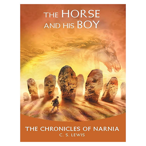 The Chronicles of Narnia #3 / The Horse and His Boy