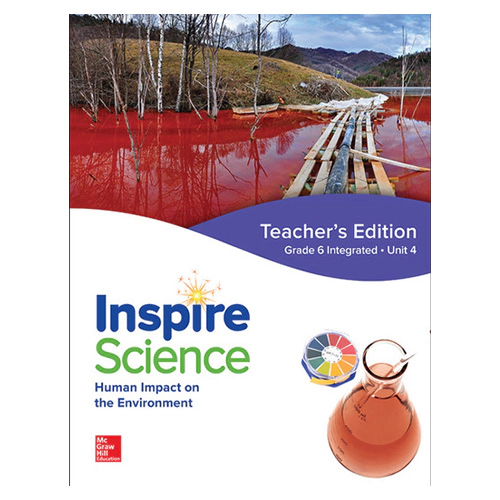 Inspire Science Grade 6 Unit 4 Human Impact on the Environmen Teacher&#039;s Guide