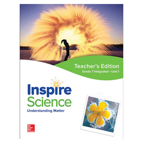 Inspire Science Grade 7 Unit 1 Understanding Matter Teacher&#039;s Guide