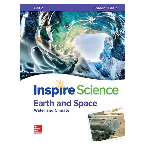 Inspire Science Grade 6-8 Unit 2 Earth and Space : Water and Climate Student&#039;s Book