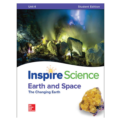 Inspire Science Grade 6-8 Unit 4 Earth and Space : The Changing Earth Student&#039;s Book
