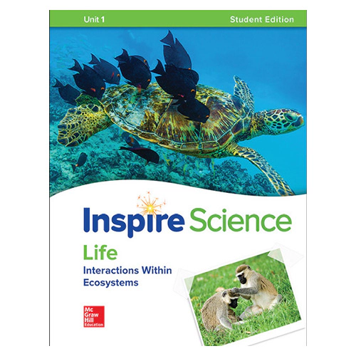 Inspire Science Grade 6-8 Unit 1 Life : Interaction Within Ecosystems Student&#039;s Book