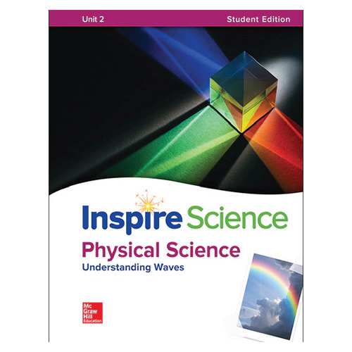 Inspire Science Grade 6-8 Unit 2 Physical Science : Understanding Waves Student&#039;s Book