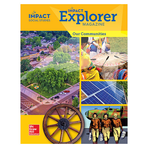 Impact Social Studies Explorer Magazine Grade 3 Our Communities Student&#039;s Book