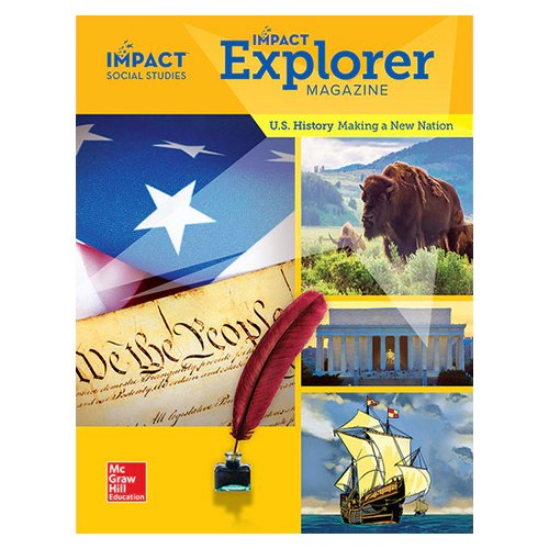 Impact Social Studies Explorer Magazine Grade 5 US History : Making a New Nation Student&#039;s Book