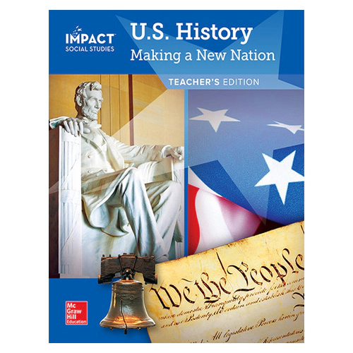 Impact Social Studies Grade 5 US History:Making a New Nation Teacher&#039;s Edition