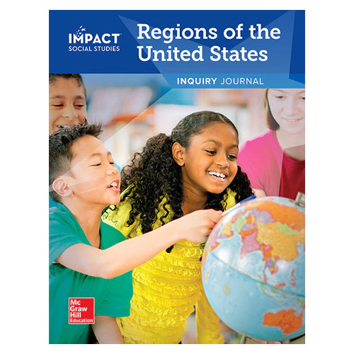 Impact Social Studies Inquiry Journal Grade 4 Regions of the United States Student&#039;s Book