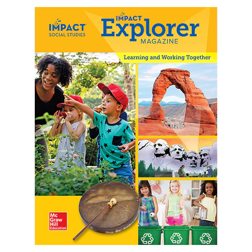 Impact Social Studies Explorer Magazine Grade K Learning and Working Together Student&#039;s Book