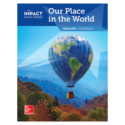 Impact Social Studies Inquiry Journal Grade 1 Our Place in the World Student&#039;s Book