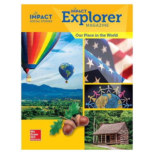 Impact Social Studies Explorer Magazine Grade 1 Our Place in the World Student&#039;s Book