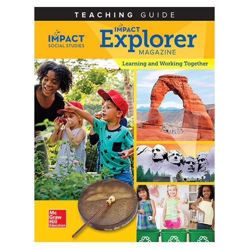 Impact Social Studies Explorer Magazine Grade K Learning and Working Together Teaching Guides