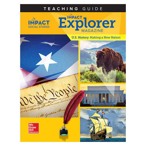 Impact Social Studies Explorer Magazine Grade 5 US History:Making a New Nation Teaching Guides