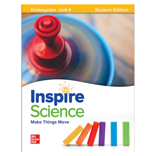 Inspire Science Grade K Unit 4 Make Things Move Student&#039;s Book