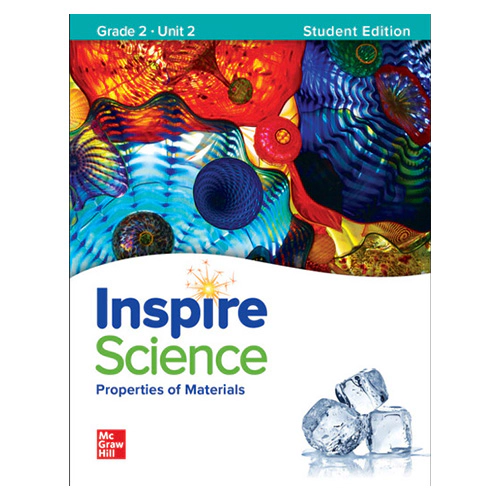 Inspire Science Grade 2 Unit 2 Properties of Materials Student&#039;s Book