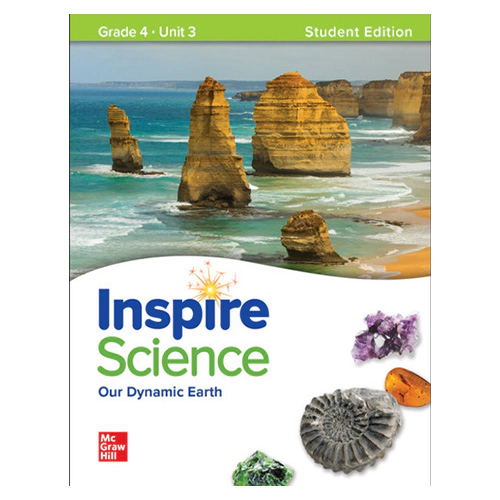 Inspire Science Grade 4 Unit 3 Our Dynamic Earth Student&#039;s Book