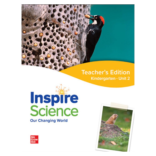Inspire Science Grade K Unit 2 Our Changing World Teacher&#039;s Guide