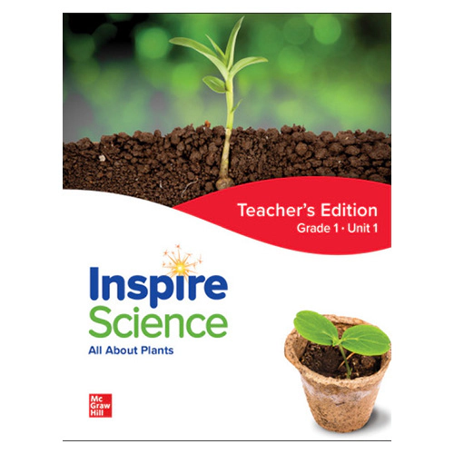 Inspire Science Grade 1 Unit 1 All About Plants Teacher&#039;s Guide