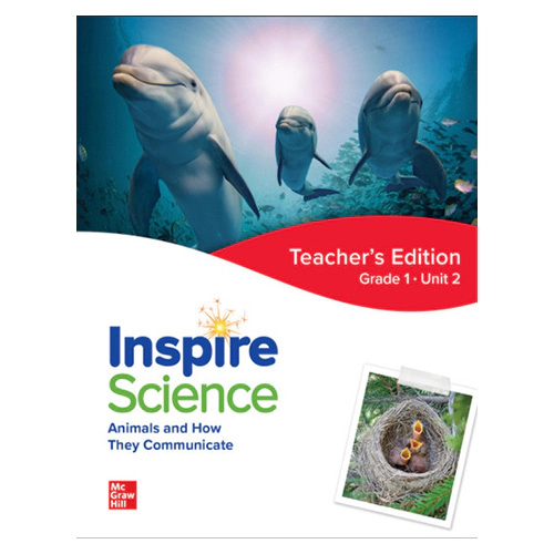 Inspire Science Grade 1 Unit 2 Animals and How They Communicate Teacher&#039;s Guide