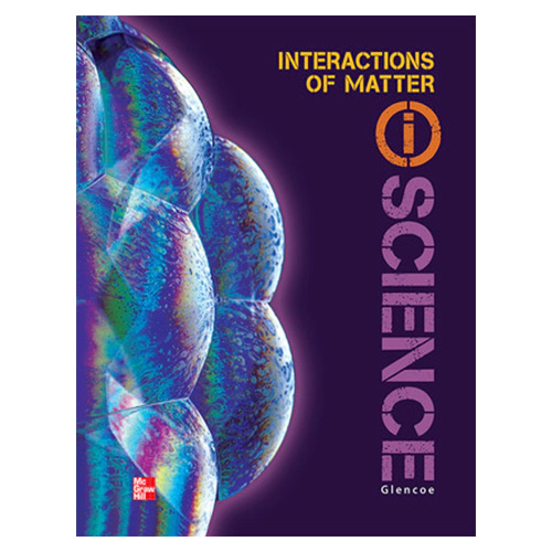 Glencoe i Science Physical N (Interactions of Matter) Student Book (2012)