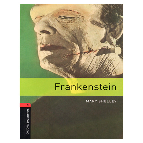 New Oxford Bookworms Library 3 / Frankenstein (3rd Edition)(New Cover)