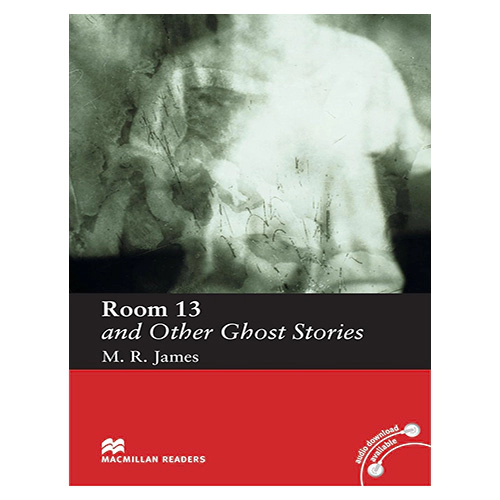 Macmillan Readers Elementary / Room 13 and Other Ghost Stories