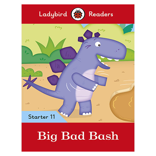 Ladybird Readers Level Starter 11 / Big Bad Bash