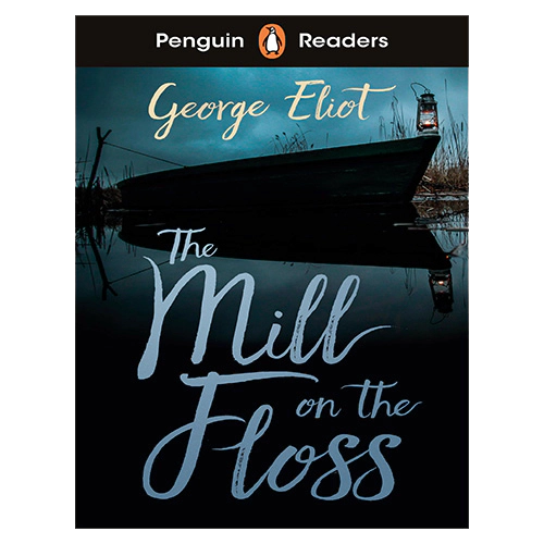 Penguin Readers Level 4 / The Mill on the Floss