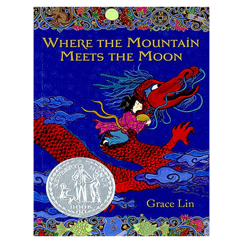 Newbery / Where the Mountain Meets the Moon (New)(Paperback)