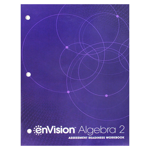 enVisionAGA Common Core Algebra2 Grade 10-11 ASSESSMENT READINESS WORKBOOK (2018)