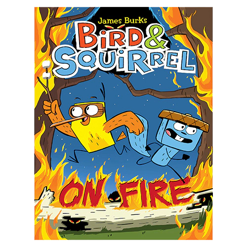 Bird &amp; Squirrel #04 / Bird &amp; Squirrel On Fire