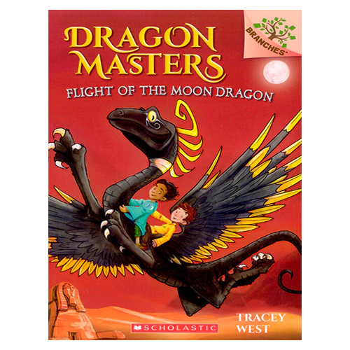 Dragon Masters #06 / Flight of the Moon Dragon (A Branches Book)