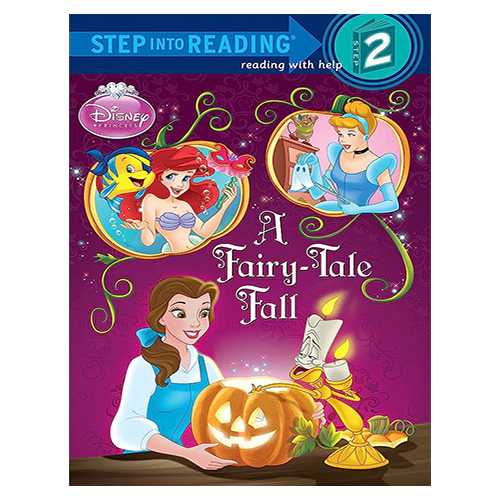 Step Into Reading Step 2 / A Fairy-Tale Fall (Disney Princess)