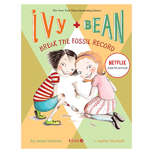 Ivy and Bean #3 / Break the Fossil Record