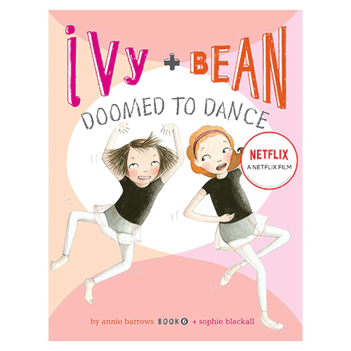 Ivy and Bean #6 / Doomed to Dance