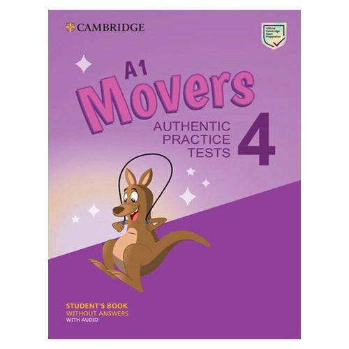 A1 Movers 4 : Authentic Practice Tests Student&#039;s Book without Answers + Audio