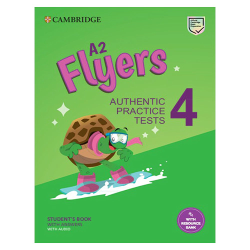 A2 Flyers 4 : Authentic Practice Tests Student&#039;s Book with Answers + Audio with Resource Bank