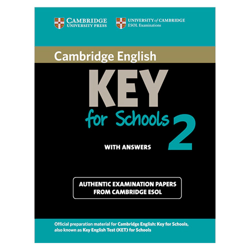 Cambridge English Key for Schools 2 Student&#039;s Book with Answers : Authentic Examination Papers from Cambridge ESOL