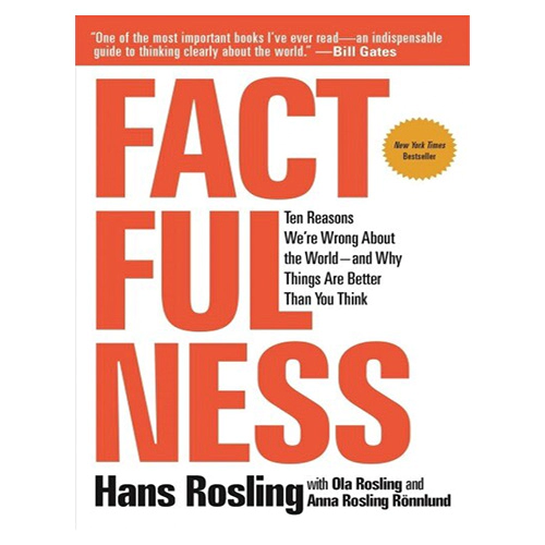 Factfulness / The Ten Reasons We&#039;re Wrong About the World