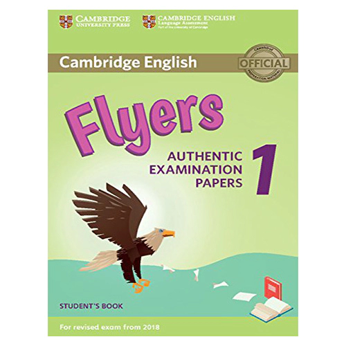 Cambridge English Flyers 1 for Revised Exam from 2018 Student&#039;s Book : Authentic Examination Papers