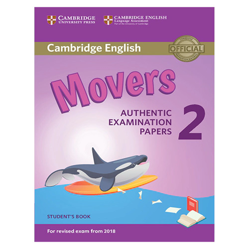 Cambridge English Movers 2 for Revised Exam from 2018 Student&#039;s Book : Authentic Examination Papers