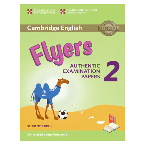 Cambridge English Flyers 2 for Revised Exam from 2018 Student&#039;s Book : Authentic Examination Papers