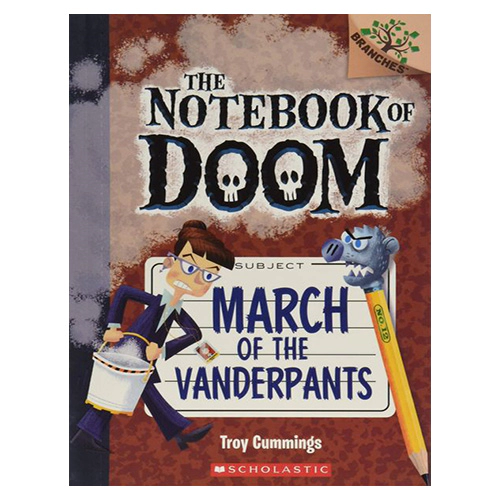 The Notebook of Doom #12 / March of the Vanderpants (A Branches Book)