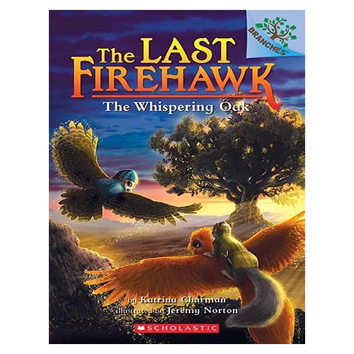The Last Firehawk #03 / The Whispering Oak (A Branches Book)