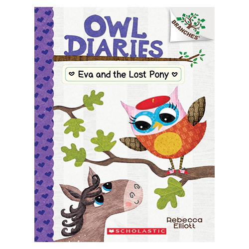 Owl Diaries #08 / Eva and the Lost Pony (A Branches Book)