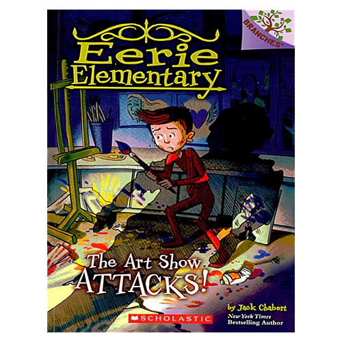 Eerie Elementary #09 / The Art Show Attacks! (A Branches Book)