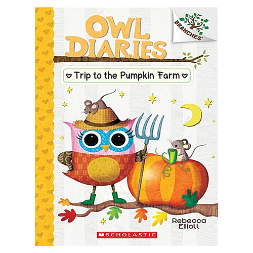 Owl Diaries #11 / The Trip to the Pumpkin Farm (A Branches Book)