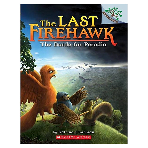 The Last Firehawk #06 / The Battle for Perodia (A Branches Book)