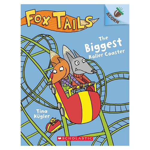 Fox Tails #02 / The Biggest Roller Coaster (An Acorn Book)