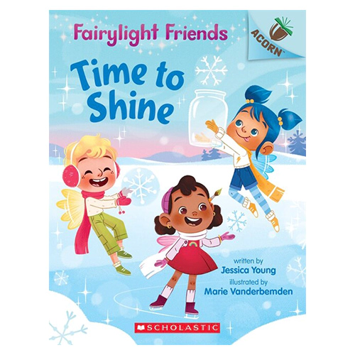 Fairylight Friends #02 / Time to Shine (An Acorn Book)